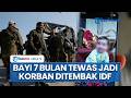 IDF Tembak Keluarga Palestina di Hebron Bayi 7 Bulan Tewas Ayah Klaim Sudah Patuhi Perintah