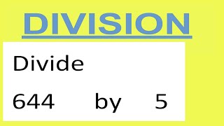 Divide 644 by 5