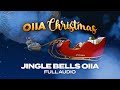 OIIA x Jingle Bells (Full Audio) [4K]