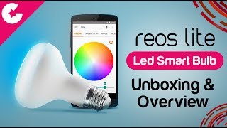 Reos Lite LED Smart Bulb - Unboxing & Overview