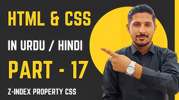 HTML & CSS Part 17 | Z-index Property in CSS | Yazdan Haider | 2023