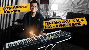 Throwback! Tentang Aku, Kau dan Dia (Kangen Band 2007) – Izzy Kangen Cover