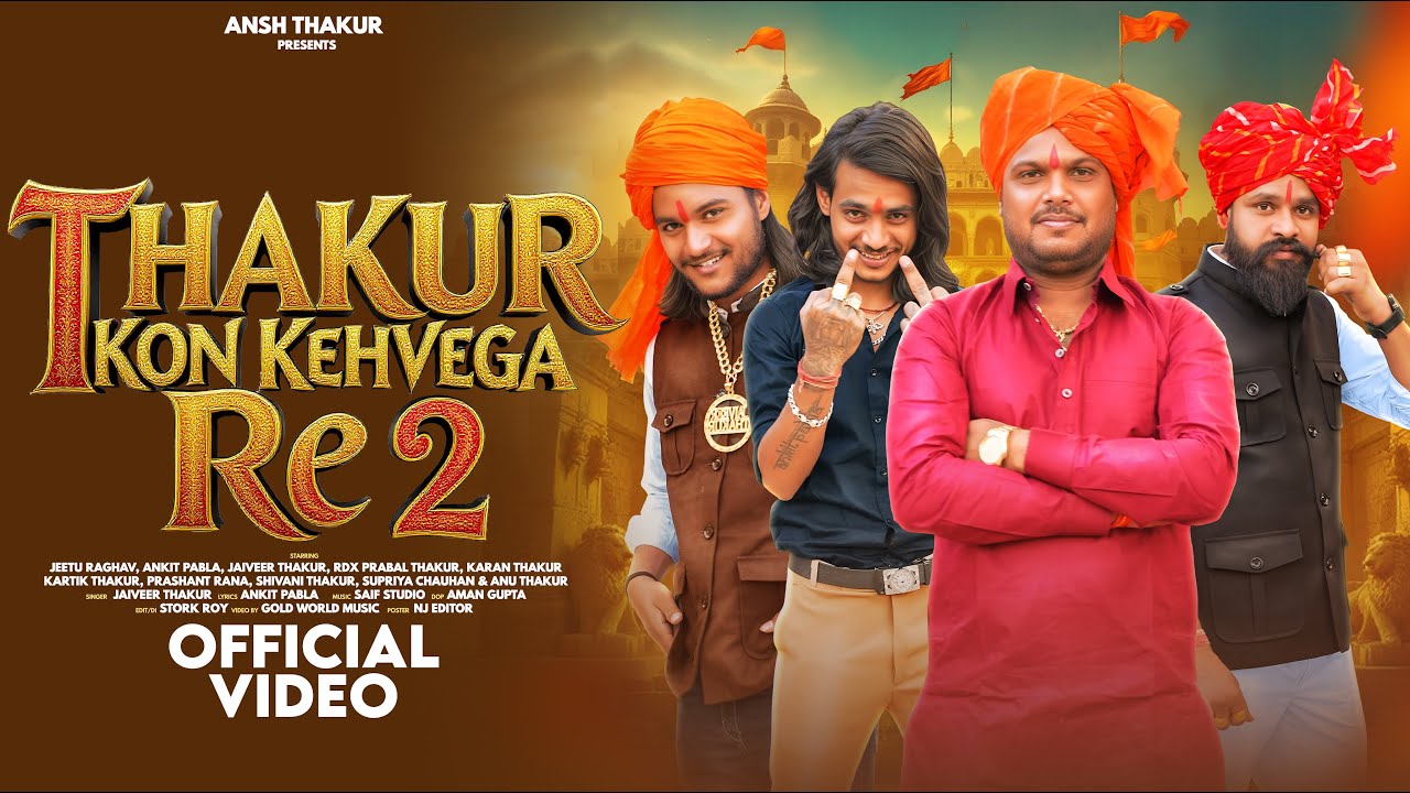 Thakur Kon Kehvega Re 2 | Jeetu Raghav, Ankit Pabla , Jaiveer Thakur | Latest Thakur Song 2025