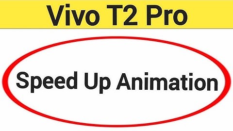 How to speed up animation, Vivo T2 Pro me animation speed kaise increase Karen