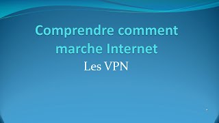 19 - Les VPN - Comprendre comment marche Internet screenshot 2