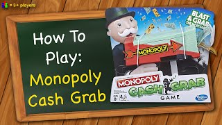 How to play Monopoly Cash Grab