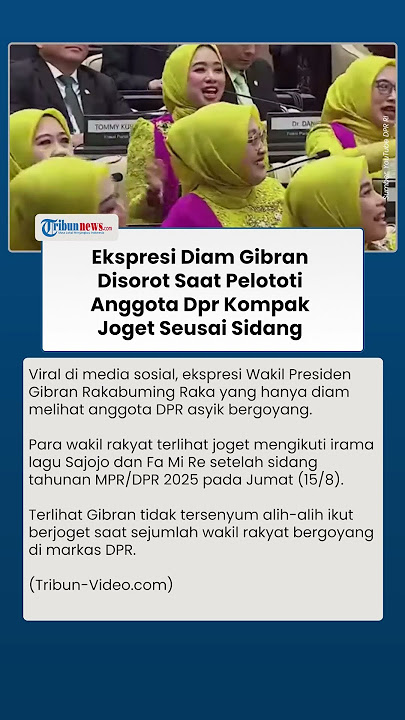 Viral Wapres Gibran Rakabuming Pelototi Anggota DPR yang Berjoget Setelah Sidang Tahunan