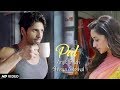 Pal – Jalebi | Sidharth Malhotra & Shraddha Kapoor | Arijit Singh | Shreya Ghoshal |