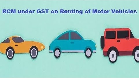 GST in case of Renting of Motor Vehicle !! RCM applicability !! CA Final !!