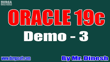 ORACLE 19c tutorials || Demo - 3 || by Mr. Dinesh On 07-05-2021 @8AM IST