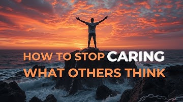 Break Free: How to Stop Worrying About What Others Think