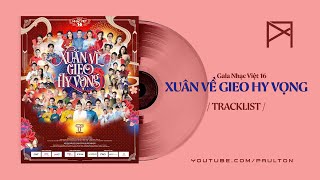 #paulton | Gala Nhạc Việt 16 • Xuân Về Gieo Hy Vọng • tracklist