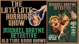 Michael Shayne Detective | Wally Maher Episodes | Up All Night Old Time Radio Shows All Night Long