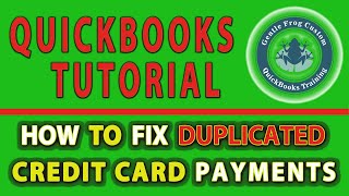 How to Avoid and Fix Duplicated Credit Card Payments in QuickBooks Online