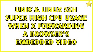 Unix & Linux: SSH: super high cpu usage when X forwarding a browser's embedded video