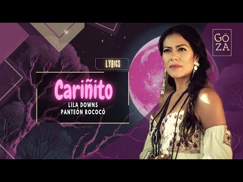 Cariñito [Letra] Lila Downs Panteón Rococó Mexican Institute Of Sound Mix