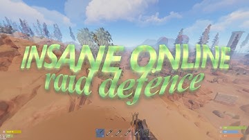 Rust - Insane Online Raid Defence | Rustafied