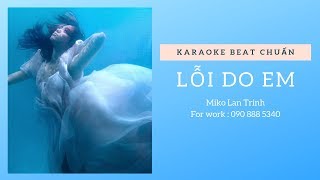 Lỗi Do Em ( Beat Chuẩn ) - Miko Lan Trinh😍