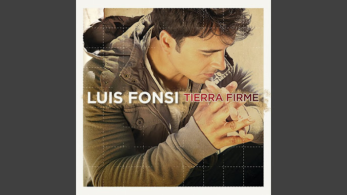 Luis Fonsi - Tierra Firme (Álbum 2011) 