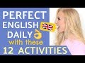 12 DAILY Activities to PERFECT your English Communication Skills Every Day