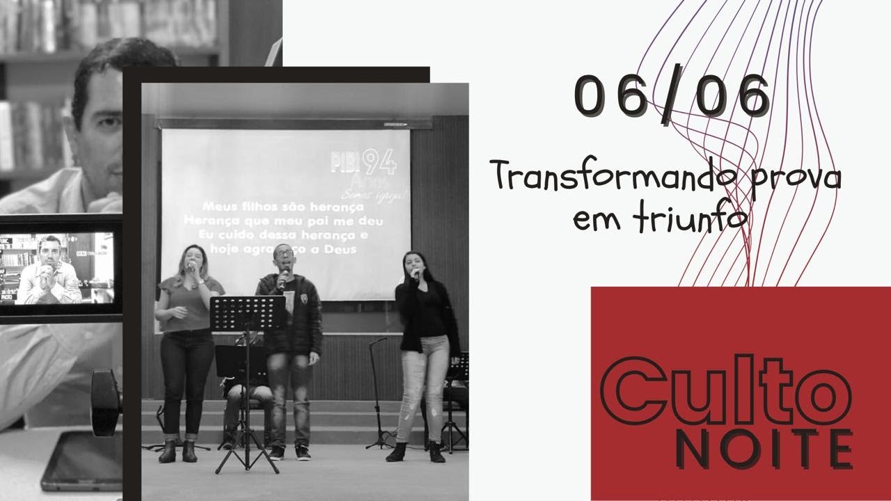 Culto Noite - 06/06/2021