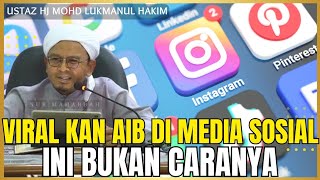 Keadilan Allah Taala, Rahsia Ayatul Kursi, Viralkan Aib orang - Ustaz Lukmanul Hakim
