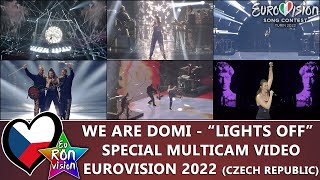 We Are Domi - "Lights Off" - Special Multicam video - Eurovision Song Contest 2022 🇨🇿Czech Republic