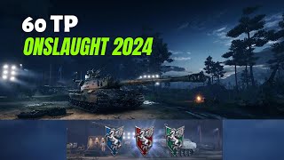 Lucky win Onslaught 2024 - 60 TP - 6 destroyed - 8k damage || World of Tanks