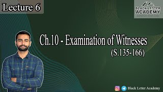 Lecture 6 | Ch.10 | Examination of Witnesses | S.135-166 | Sourav Yati | Indian Evidence Act, 1872