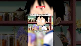 Luffy Eating Gum Gum Fruit Others Reaction