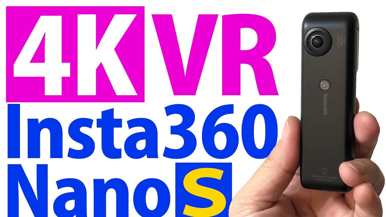 ついに4K対応nano！撮って出し速報「Insta360 Nano S」最新VR