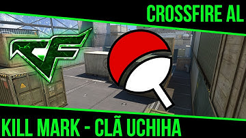 CrossFire AL - Kill Mark Clã Uchiha (Download)