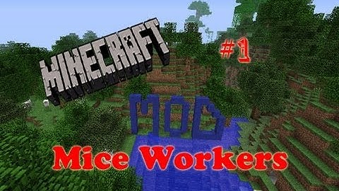 Minecraft Mods #1 The Mice Workers Mod Spotlight
