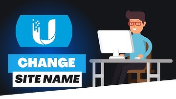How to change Site Name Ubiquiti controller | New & Old interface
