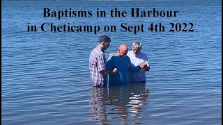 Baptisms In Cheticamp Harbour-Sept 4th 2022-
