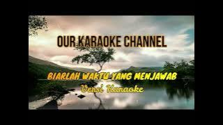 BIARLAH WAKTU YANG MENJAWAB - Tagor Pangaribuan - KARAOKE