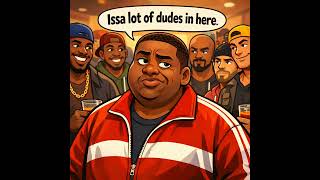 Issa Lot Of Dudes In Here