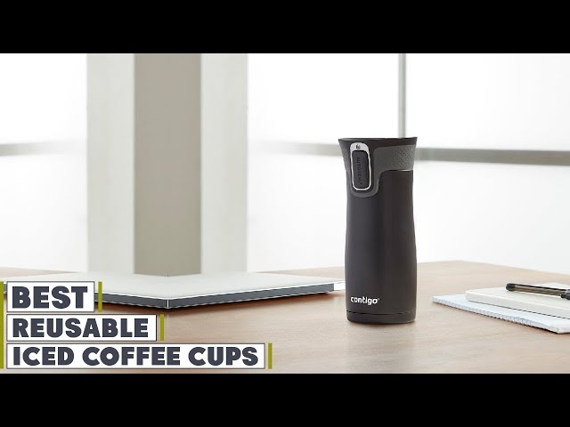 Top 10 Best Reusable Iced Coffee Cups in 2023