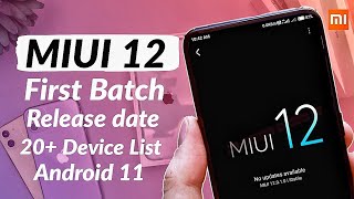MIUI 12 - First Batch & Release Date of MIUI 12 !! MIUI 12 First batch Eligible Device List !!🔥🔥🔥