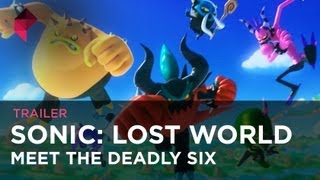 Sonic: Lost World - Meet the Deadly Six trailer