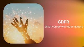 GDPR training: What you do with your data matters
