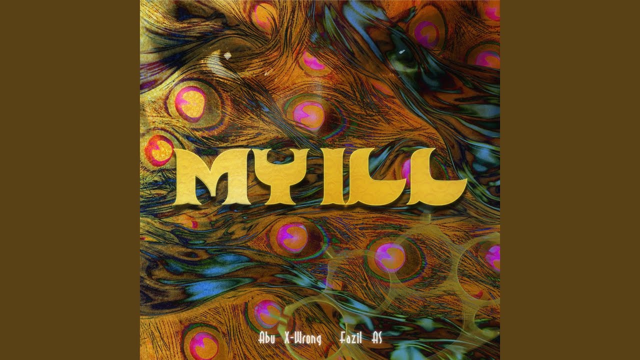 Watch MYILL on YouTube Watch MYILL on YouTube