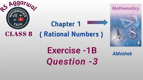 Rational Numbers : Exercise 1B Question - 3 | RS Aggarwal Class 8 Chapter 1 Mathematics