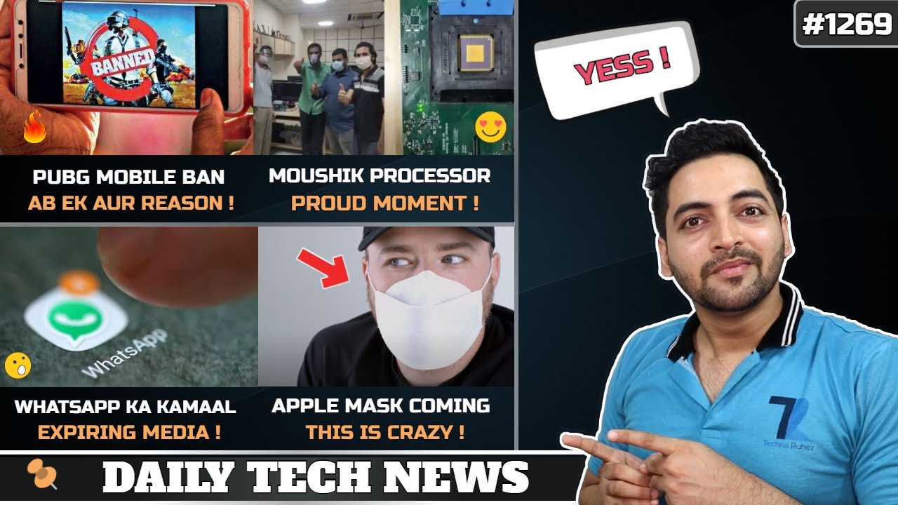PUBG Ban India New Reason,MOUSHIK Indian Processor,POCO F2 Coming,WhatsApp Expiring Media,Apple Mask