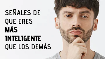 ¿Cómo puedo saber si alguien es inteligente?