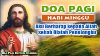 Aku Berharap kepada Allah, sebab Dialah Penolongku | Doa Pagi Hari Minggu