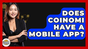Does Coinomi Have A Mobile App? - CryptoBasics360.com