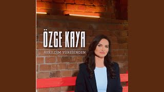 Ayrıldım Yüreğinden