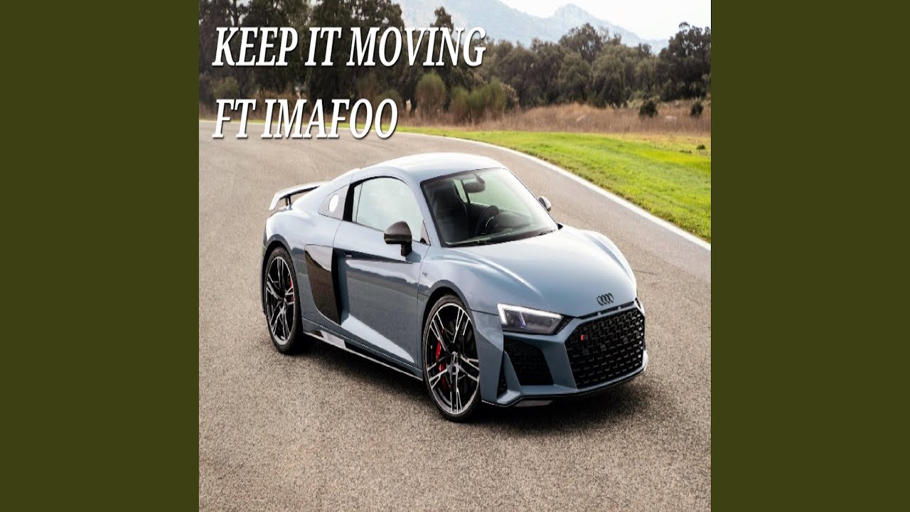 KEEP IT MOVING (feat. IMAFOO) - YouTube