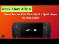 Force Restart ROG Xbox Ally X – Quick Step-by-Step Guide